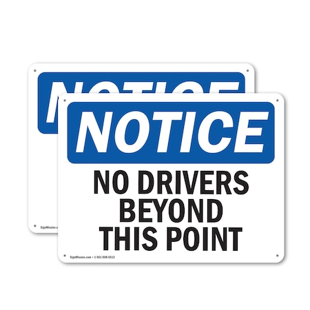 Signmission No Drivers Beyond This Point OSHA Notice Sign, Plastic, 14in W x 10in L, 2PK OS-2PACK-NS-P-1014-L-16073